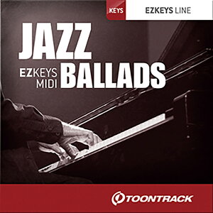 TOONTRACK KEYS MIDI - JAZZ BALLADS [EZ KEYSpMIDICu] gD[gbN [[[i s]