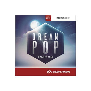 �y�}���\�����Ԓ� �G���g���[�ł����P5�{�z TOONTRACK KEYS MIDI - DREAM POP [EZ KEYS�pMIDI���C�u����] �g�D�[���g���b�N [���[���[�i ������s��]