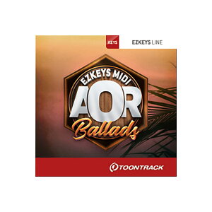 TOONTRACK KEYS MIDI - AOR BALLADS [EZ KEYSpMIDICu] gD[gbN [[[i s]