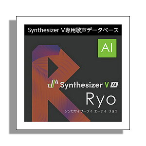 yyVX[p[SALE Gg[P5{z AH-Software Synthesizer V AI Ryo _E[h [[[i s]