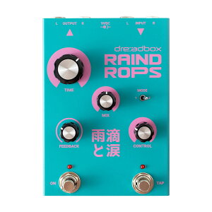dreadbox Raindrops nCubhEfBC/sb`Vt^[/o[uEy_ ChbvX hbh{bNX