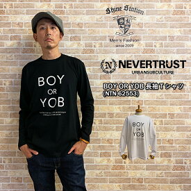 ネバートラスト《長袖Tシャツ》BOY OR YOB 長袖Tシャツ UKスタイル NEVERTRUST nevertrust NTN-62553 メンズファッション 長袖Tシャツ ロゴ カットソー モッズ スキンズ 楽天 シャインステーションNO2 Sサイズ XLサイズ