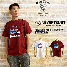 ネバートラスト《半袖Tシャツ》Blowing Bubbles TEE UKスタイル NEVERTRUST nevertrust NTH63111 メンズファッション ロック ブローイングバブルス ロゴ ライブ SKA スキンズ スキンズ シャインステーションNO2