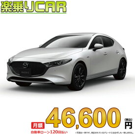 ☆月額 46,600円 楽乗りCAR 新車 マツダ MAZDA3 FASTBACK 4WD 2000 X Touring 6MT