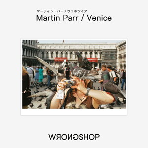 WRONGSHOP OVbv Martin Parr }[eBEp[ venice FlcBA |X^[ A[g