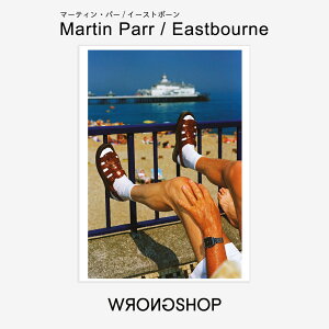 yX܃N[|szWRONGSHOP OVbv Martin Parr }[eBEp[ Eastbourne C[Xg{[ |X^[ A[g