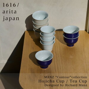 1616 arita japan MANZ gContourhcollection Hojicha Cup Tea Cup C`NC`NA^Wp ق eB[Jbv J[hE}c ZVGE}c Sc ꌧ Lc