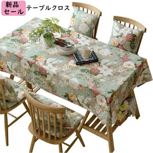 【セール】テーブルクロス 花柄 洋風 雰囲気 新生活 引越し テーブルセッティング 可愛い きれいめ テーブルカバー テーブルマット 長方形 正方形 おしゃれ 四季適用 自宅 オフィス 清潔簡