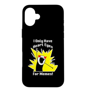 I only have heart eyes for memes �X�}�z�P�[�X iPhone 16 Plus �p