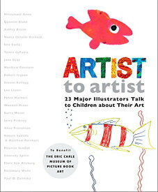 海外製絵本 知育 英語 イングリッシュ アメリカ Artist to Artist: 23 Major Illustrators Talk to Children About Their Art海外製絵本 知育 英語 イングリッシュ アメリカ