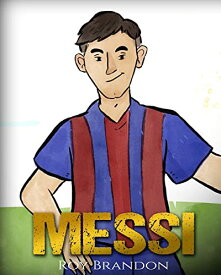 海外製絵本 知育 英語 イングリッシュ アメリカ Messi: The Children's Illustration Book. Fun, Inspirational and Motivational Life Story of Lionel Messi - One of The Best Soccer Players in History.海外製絵本 知育 英語 イングリッシュ アメリカ