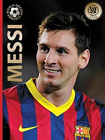 海外製絵本 知育 英語 イングリッシュ アメリカ Messi: Second Edition (World Soccer Legends, 6)海外製絵本 知育 英語 イングリッシュ アメリカ