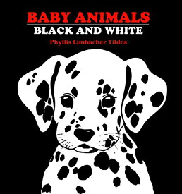 海外製絵本 知育 英語 イングリッシュ アメリカ Baby Animals Black and White海外製絵本 知育 英語 イングリッシュ アメリカ