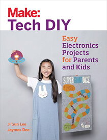 海外製絵本 知育 英語 イングリッシュ アメリカ Make: Tech DIY: Easy Electronics Projects for Parents and Kids (Make: Technology on Your Time)海外製絵本 知育 英語 イングリッシュ アメリカ