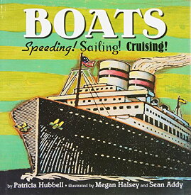 海外製絵本 知育 英語 イングリッシュ アメリカ Boats: Speeding! Sailing! Cruising!海外製絵本 知育 英語 イングリッシュ アメリカ