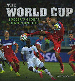 海外製絵本 知育 英語 イングリッシュ アメリカ The World Cup: Soccer's Global Championship (Spectacular Sports)海外製絵本 知育 英語 イングリッシュ アメリカ
