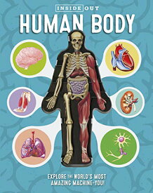 海外製絵本 知育 英語 イングリッシュ アメリカ Inside Out Human Body: Explore the World's Most Amazing Machine-You!海外製絵本 知育 英語 イングリッシュ アメリカ
