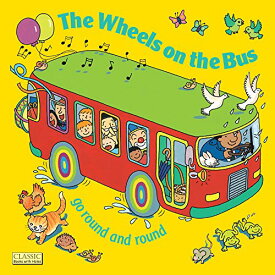 海外製絵本 知育 英語 イングリッシュ アメリカ The Wheels on the Bus (Board Book) (Classic Books with Holes Board Book)海外製絵本 知育 英語 イングリッシュ アメリカ