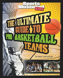 海外製絵本 知育 英語 イングリッシュ アメリカ Ultimate Guide to Pro Basketball Teams (Ultimate Pro Team Guides (Sports Illustrated for Kids))海外製絵本 知育 英語 イングリッシュ アメリカ