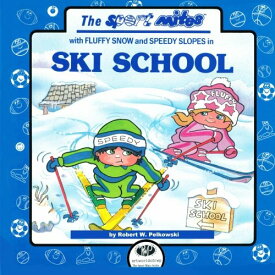 海外製絵本 知育 英語 イングリッシュ アメリカ SKI SCHOOL (The Sport Mites with FLUFFY SNOW and SPEEDY SLOPES in)海外製絵本 知育 英語 イングリッシュ アメリカ