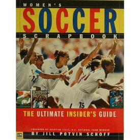 海外製絵本 知育 英語 イングリッシュ アメリカ Women's Soccer Scrapbook: The Ultimate Insider's Guide海外製絵本 知育 英語 イングリッシュ アメリカ