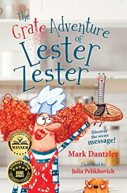 海外製絵本 知育 英語 イングリッシュ アメリカ The Grate Adventure of Lester Zester: A story for kids about feelings and friendship海外製絵本 知育 英語 イングリッシュ アメリカ