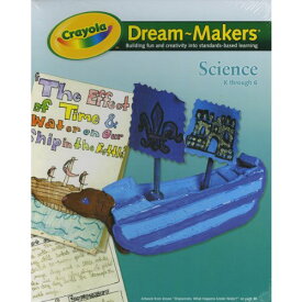 クレヨラ アメリカ 海外輸入 知育玩具 Crayola 99-1255 Dream-Makers Guide, Grades K-6, Science, 104 Pagesクレヨラ アメリカ 海外輸入 知育玩具