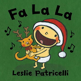 海外製絵本 知育 英語 イングリッシュ アメリカ Fa La La (Leslie Patricelli board books)海外製絵本 知育 英語 イングリッシュ アメリカ