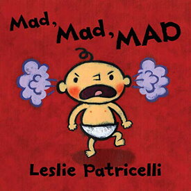海外製絵本 知育 英語 イングリッシュ アメリカ Mad, Mad, MAD (Leslie Patricelli board books)海外製絵本 知育 英語 イングリッシュ アメリカ