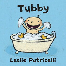 海外製絵本 知育 英語 イングリッシュ アメリカ Tubby (Leslie Patricelli board books)海外製絵本 知育 英語 イングリッシュ アメリカ