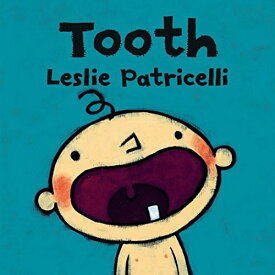 海外製絵本 知育 英語 イングリッシュ アメリカ Tooth (Leslie Patricelli board books)海外製絵本 知育 英語 イングリッシュ アメリカ