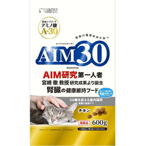サンライズ AIM30 20歳を迎える室内猫用 腎臓の健康ケア 600g 猫 ねこ ネコ キャットフード フード