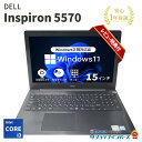 【限定10%OFFクーポン】【 中古 】DELL Inspiron 5570 Core i3-8世代 メモリ8GB SSD480GB Windows11 15インチ DVD 1年保証【レビュー特典：Office】ノートパソコン