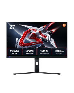 Xiaomi Mini LED Q[~Oj^[ G Pro 27i 27C` 1152][Mini LED Fast IPS 1msGTG 180Hz s[NPx1000nit 2560x1440 2K FreeSynce