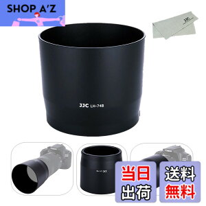 �y���������zJJC �t�� �����Y�t�[�h Canon RF 100-400mm F5.6-8 IS USM & Canon EF 70-300mm F4-5.6 IS II USM �����Y �p ET-74B �݊�