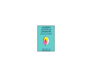 ioŎЁjDover Publications Inc. Modern Quantum Chemistry 1 978-0-486-69186-2