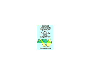 ioŎЁjDover Publications Inc. Partial Differential Equations for Scientists and Engineers. 1 978-0-486-67620-3