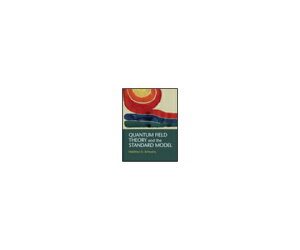 �i�o�ŎЁjCambridge U.P. Quantum Field Theory and the Standard Model 1�� 978-1-107-03473-0
