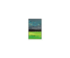 �i�o�ŎЁjOxford U.P. Radioactivity: A Very Short Introduction 1�� 978-0-19-969242-2
