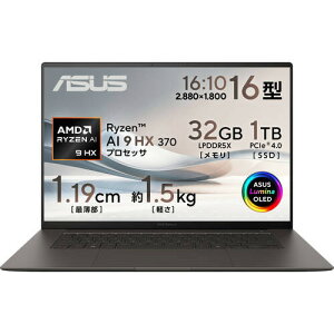 UM5606WA-AI9321GR@Zenbook S 16@[ 16^ / QWXGA+ / Ryzen AI 9 HX 370 / RAM:32GB / SSD:1TB / Windows 11 Home / X}CAO[ ]