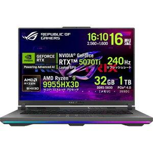 Q[~Om[g ROG Strix G16 G614FR-R9X3D5070TI 16^ /Ryzen9 9955HX3D /RTX5070Ti /RAM:32GB /SSD:1TB /WQXGA /Windows11Home /GNvXO[
