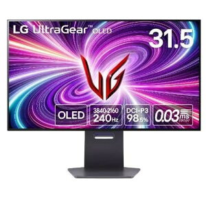 UltraGear OLED 32GS95UE-B 31.5C` 4K Q[~Oj^[ L@EL 240Hz 0.03ms(GTG)