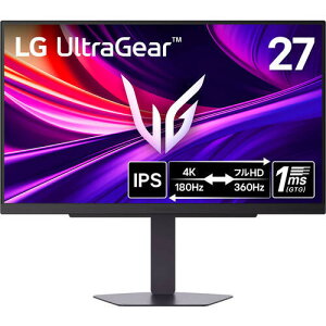UltraGear 27G810A-B 27C` 4K 180Hz/FHD 360Hz fA[h Q[~Oj^[ IPS