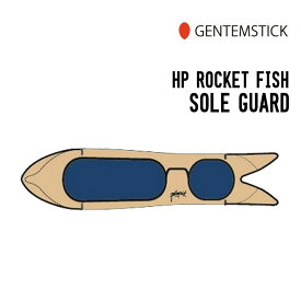 GENTEM STICK ゲンテンスティック HP ROCKET FISH SOLE GUARD ソールガード ソールカバー