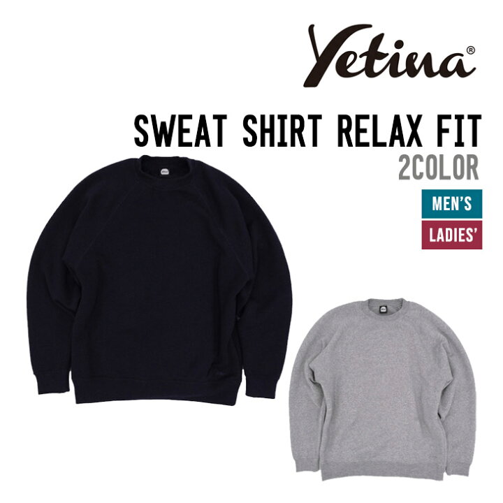 楽天市場】YETINA イエティナ SWEAT SHIRT RELAX FIT スウェットシャツ 