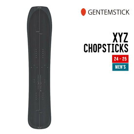 GENTEMSTICK ゲンテンスティック 24-25 XYZ CHOPSTICKS エックスワイゼット チョップスティック 早期予約 特典多数 2024-2025 スノーボード スノーサーフ