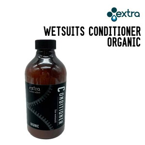 EXTRA GNXg WETSUITS CONDITIONER ORGANIC EGbgX[c RfBVi[ I[KjbN Ki T[tB EFbgX[cp VRf _