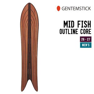 GENTEMSTICK �Q���e���X�e�B�b�N 26-27 MID FISH OUTLINE CORE �~�b�h�t�B�b�V�� �A�E�g���C���R�A 2026-2027 �X�m�[�{�[�h �����Y