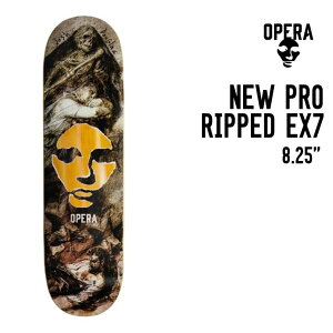 26-27 OPERA �I�y�� NEW PRO RIPPED EX7 DECK �X�P�[�g�{�[�h �X�P�{ �f�b�L