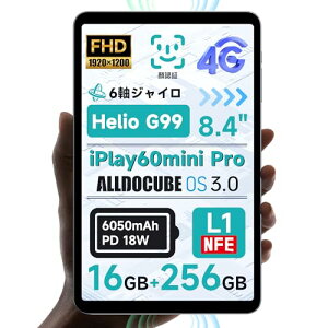 ALLDOCUBE iPlay60mini Pro 8.4C`^ubg 16GB+256GB+512GBg F 6WC fAXs[J[ Android14^ubg 4GLTE ALLDOCUBE OS3.0 HelioG99 1920×1200FHD WidevineL1 6050mAh PD18W d̓ZT[ Z